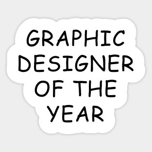 Graphic Designer Of The Year T-Shirt Sticker